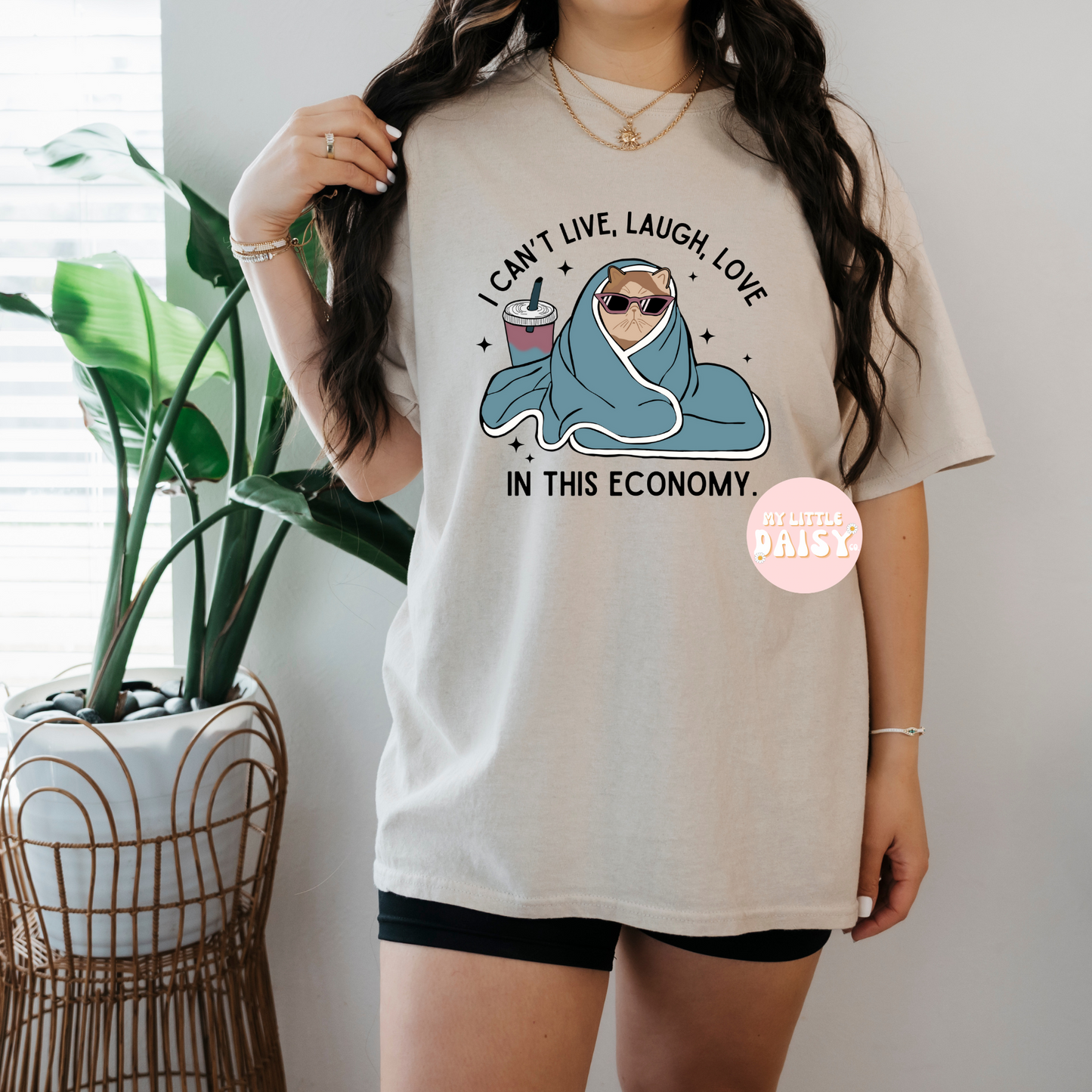 I can't live, laugh, love in this economy shirt/sweatshirt