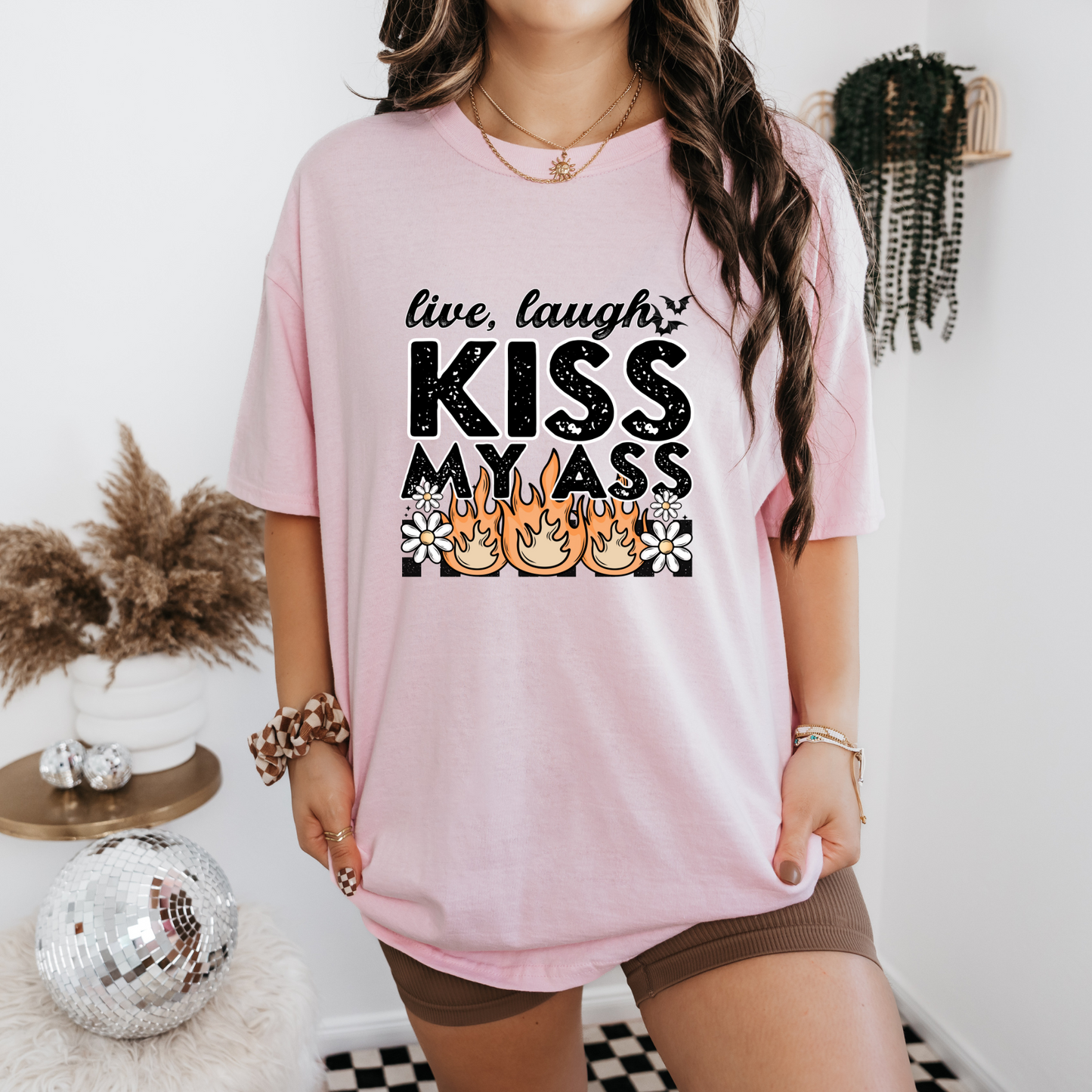 Live, laugh, kiss my a** shirt/sweatshirt