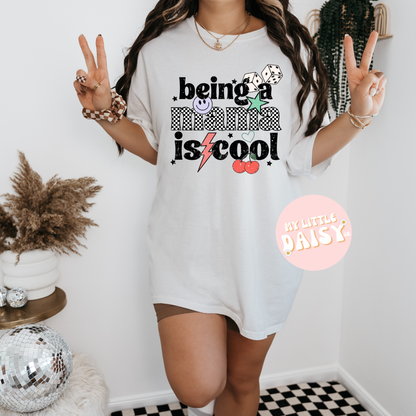 Being a mama is cool shirt/sweatshirt