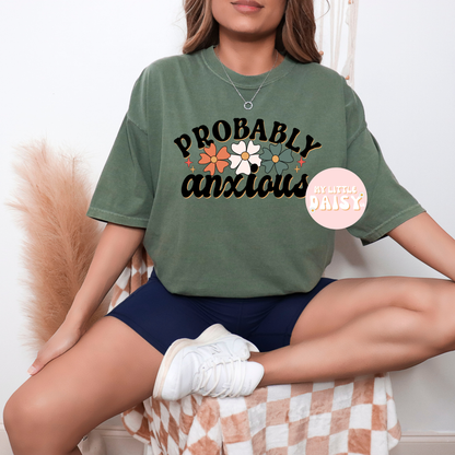 Probably anxious shirt/sweatshirt