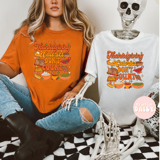 Thanksgiving calories don't count shirt/sweatshirt