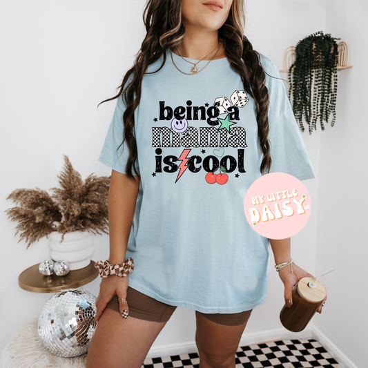 Being a mama is cool shirt/sweatshirt