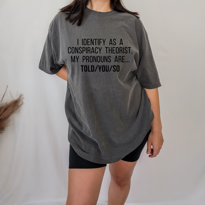 conspiracy theorist shirt/sweatshirt