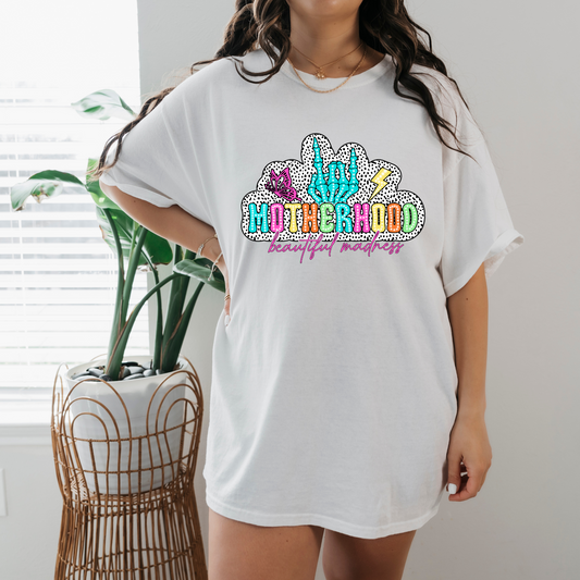 motherhood: beautiful madness shirt/sweatshirt